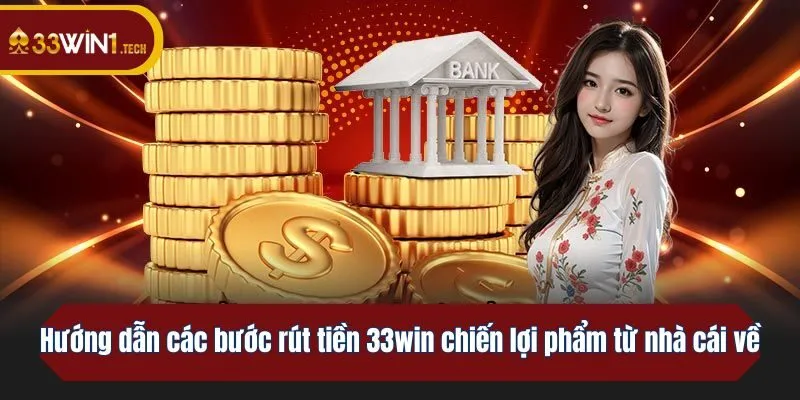 Hướng dẫn các bước rút chiến lợi phẩm từ nhà cái về