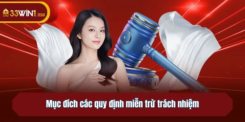 Mục đích các quy định miễn trừ trách nhiệm