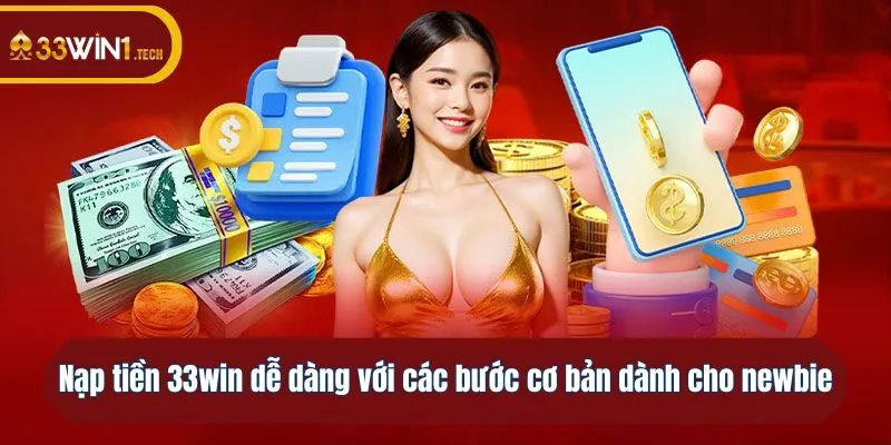 Nạp tiền dễ dàng với các bước cơ bản dành cho newbie