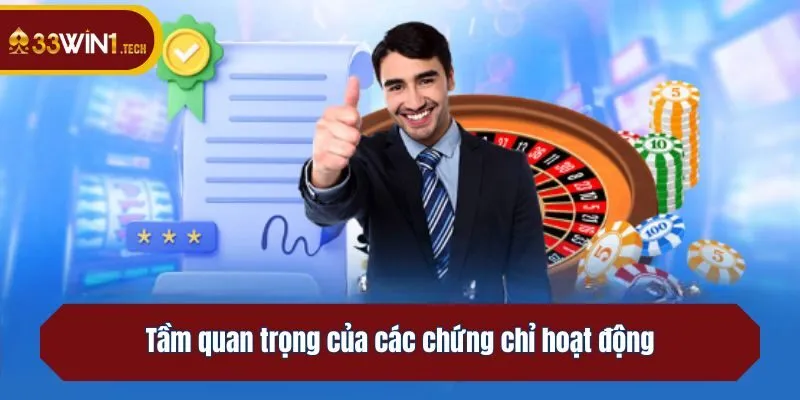 Tầm quan trọng của các chứng chỉ hoạt động