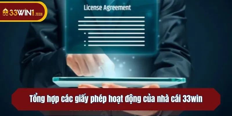 Tổng hợp các giấy phép hoạt động của nhà cái 33win