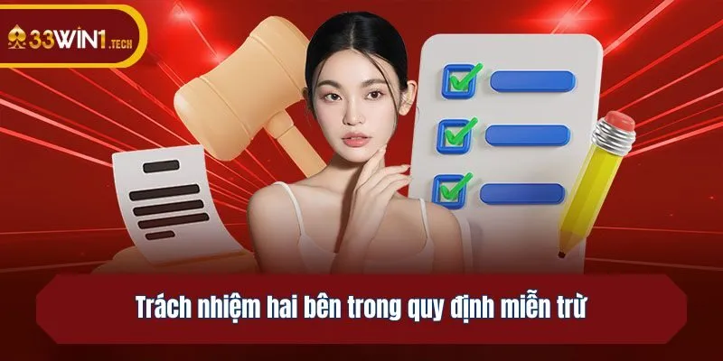 Trách nhiệm hai bên trong quy định miễn trừ