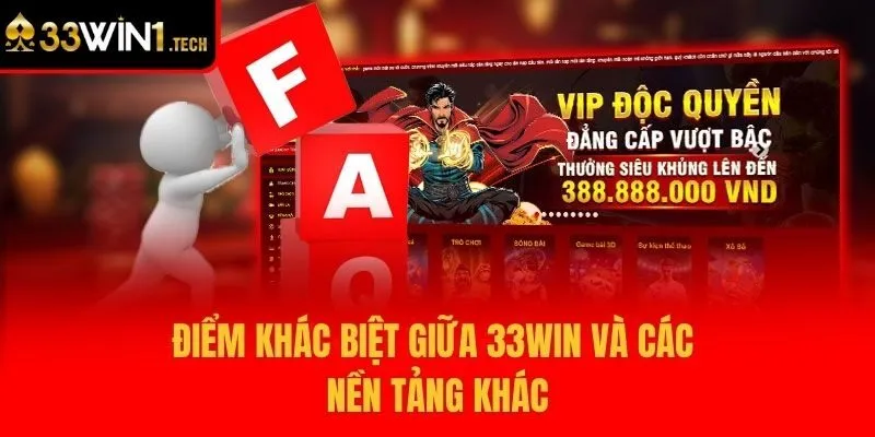 Điểm khác biệt giữa 33win và các nền tảng khác